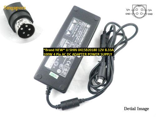 *Brand NEW*100W LI SHIN 12V 8.33A 0415B20180 4 Pin AC DC ADAPTER POWER SUPPLY